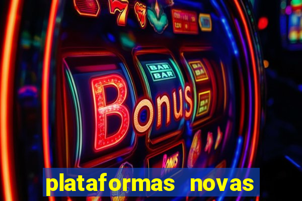 plataformas novas do jogo do tigrinho